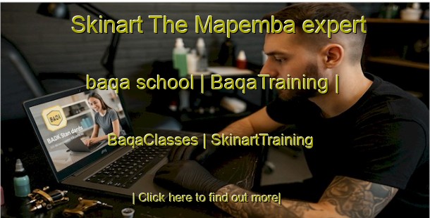 Skinart The Mapemba expert baqa school | BaqaTraining | BaqaClasses | SkinartTraining-the Democratic Republic of the Congo